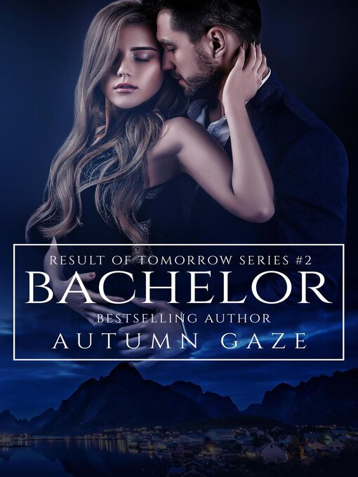 Title details for Bachelor by Autumn Gaze - Available